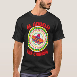Camiseta Abuelo español Latino Mexicano El Abuelo Mas Chin