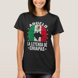 Camiseta Abuelo mexicano de Abuelo La Leyenda De Chiapas