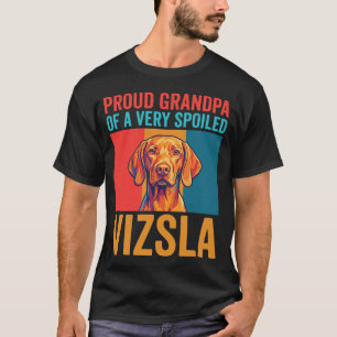 Camiseta Abuelo Orgulloso de un Perro Vizsla Mimado