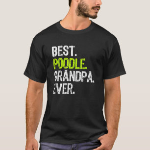 Camiseta Abuelo Poodle Más Grande de Todos Amante de los Pe