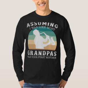 Camiseta Abuelo Saxofón Serenade: Asumiendo Que Era Como Mo