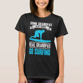 Camiseta Abuelo Surfista Ve a Surfear Abuelo Surfista Viejo