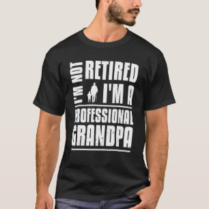 Camiseta Abuelo, tío, no estoy jubilado, soy un profesional