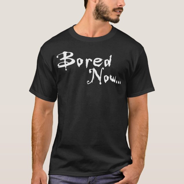 Camiseta Aburrido ahora (Anverso)