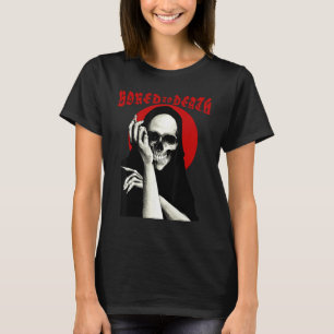 Camiseta Aburrido hasta la muerte humor oscuro oculto gótic
