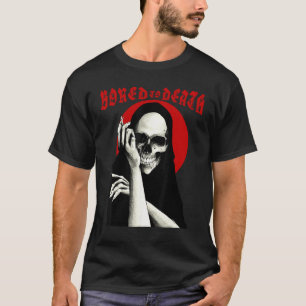 Camiseta Aburrido hasta la muerte humor oscuro oculto gótic