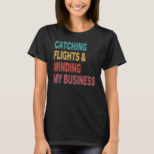 Camiseta Aburrido Vuelo De Captura Y Minería Para Mi Negoci
