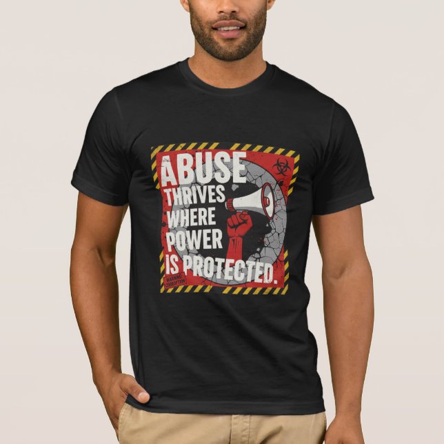 Camiseta Abuse Thrives Where Power Is Protected (Anverso)