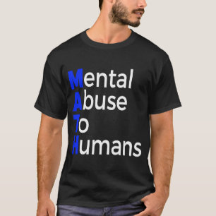 Camiseta Abuso mental matemático en la educación matemática