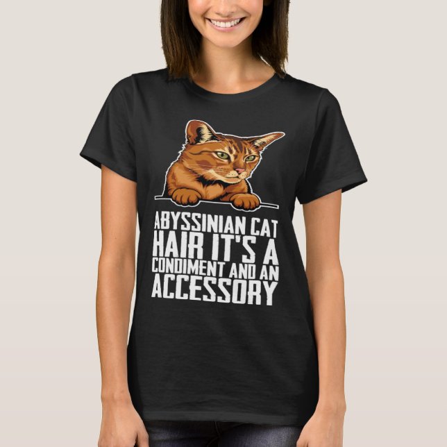 Camiseta Abyssinian cat hair its a condiment and an aessory (Anverso)