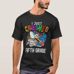 Camiseta Acaba De Aplastar La Graduación De 5º Grado 2022 G