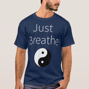 Camiseta Acaba de respirar Yin Yang entrenamiento espiritua