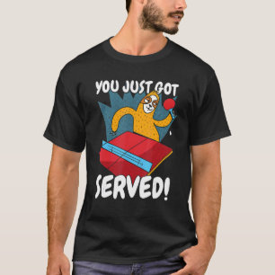 Camiseta Acaban De Recibir Servicio De Mesa De Ping Pong