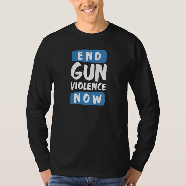 Camiseta Acabar con la violencia en las armas ahora (Anverso)