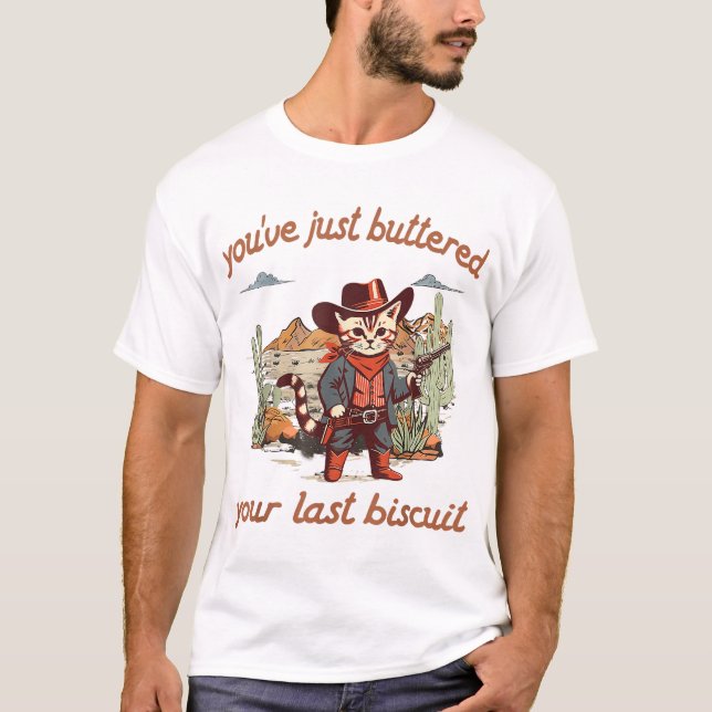 Camiseta Acabas De Martillar Tu Último Biscuit Occidental (Anverso)