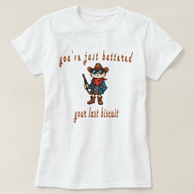 Camiseta Acabas de masturbarte tu último bizcocho, gato gra (Diseño del anverso)