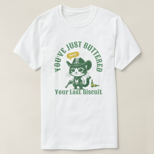 Camiseta Acabas de masturbarte tu último bizcocho, gato gra (Diseño del anverso)