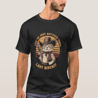 Camiseta Acabas de untar tu último bizcocho Western Cat