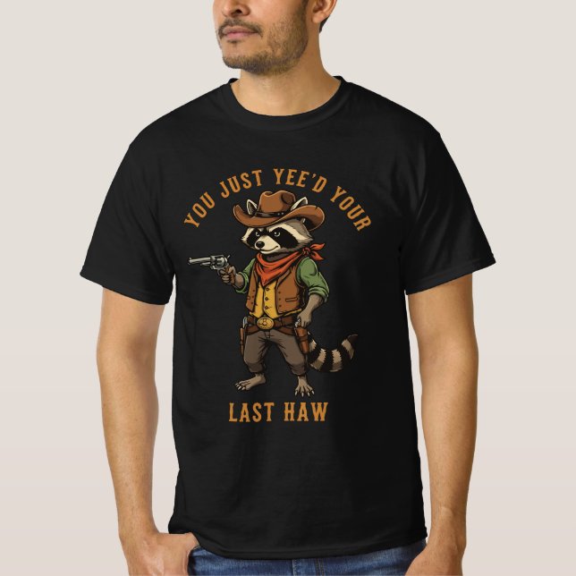 Camiseta Acabas de Yee'ear a tu último mapache de Haw | Mem (Anverso)