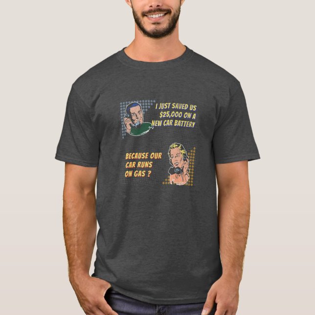 Camiseta Acabo de ahorrar $25 mil en una nueva batería - Gr (Anverso)