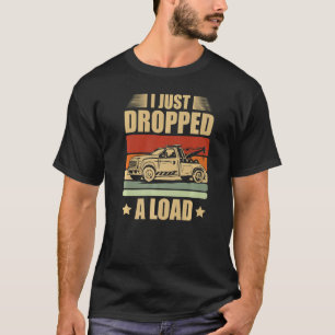 Camiseta Acabo De Bajar Un Camión De Carga