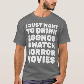 Camiseta Acabo de beber Wanto Regalo de películas de terror