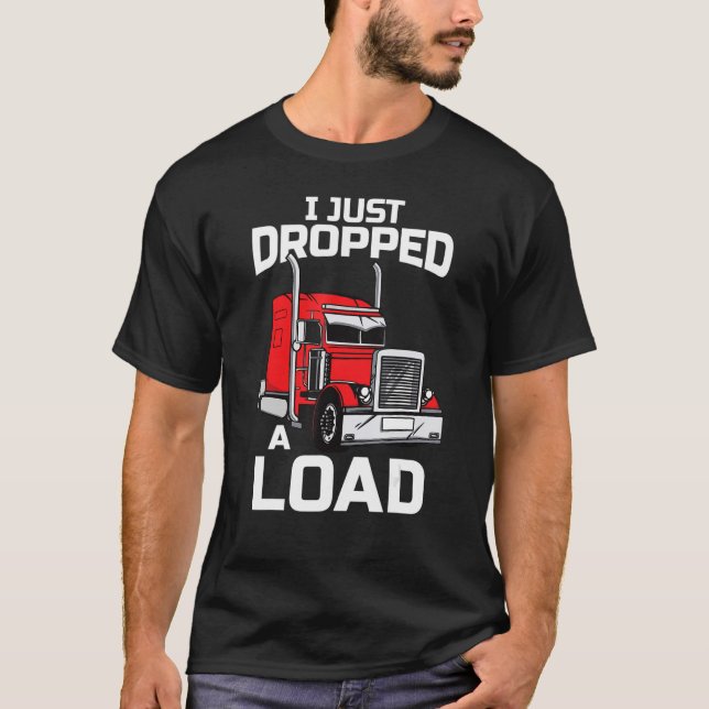 Camiseta Acabo De Caer Un Camión De Carga 18 Fu (Anverso)