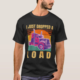 Camiseta Acabo De Caer Un Camionero Gracioso De Carga Retro