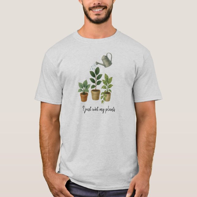 Camiseta Acabo De Calentar Mis Plantas (Anverso)