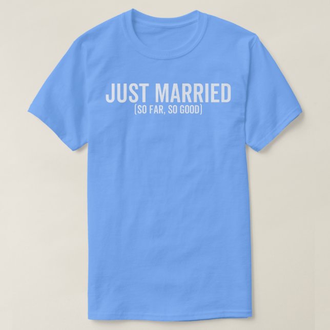 Camiseta Acabo De Casarse Hasta Ahora, Buena Boda Novia Gro (Diseño del anverso)