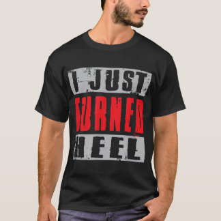 Camiseta Acabo De Convertirme En Heel Pro-Lucha Estilo Grun