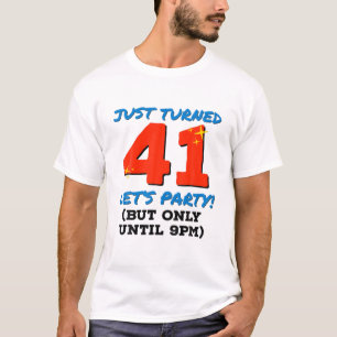Camiseta Acabo De Cumplir 41 Fiestas Hasta Las 9 De La Noch