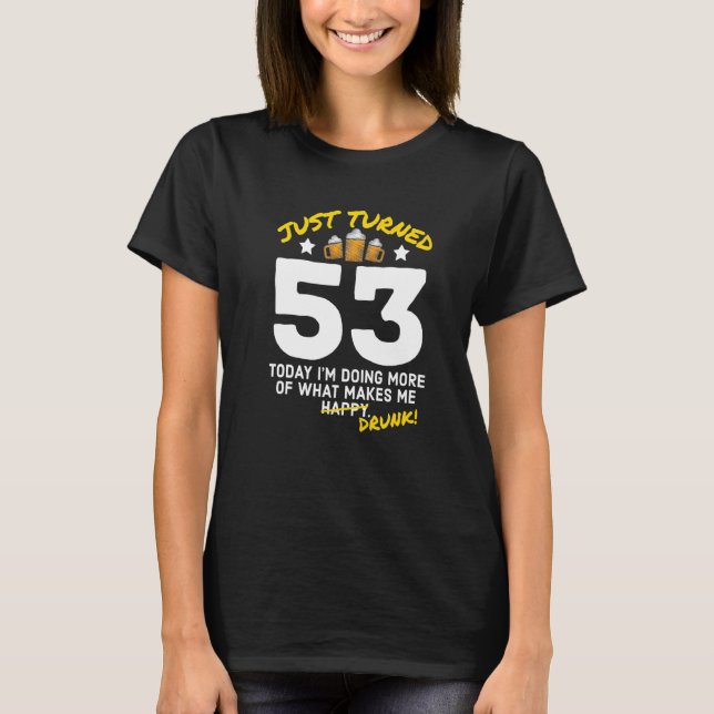 Camiseta Acabo de cumplir 53 años bebiendo cerveza 53 años  (Anverso)