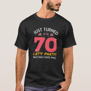 Camiseta Acabo De Cumplir 70 Fiestas Hasta Las 9 De La Noch