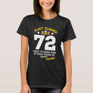 Camiseta Acabo de cumplir 72 años tomando cerveza 72º cumpl