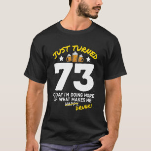 Camiseta Acabo de cumplir 73 años bebiendo cerveza 73 cumpl