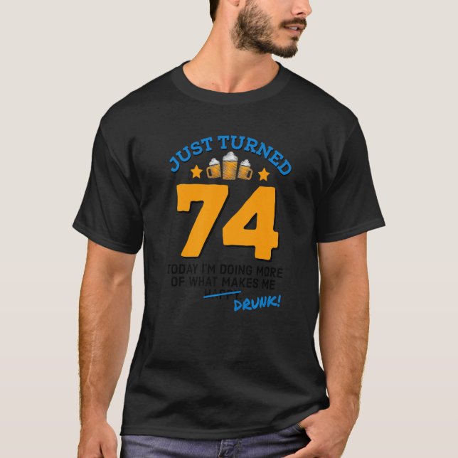 Camiseta Acabo de cumplir 74 años bebiendo cerveza 74º cump (Anverso)
