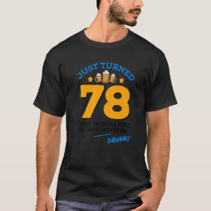 Camiseta Acabo de cumplir 78 años bebiendo cerveza 78º cump