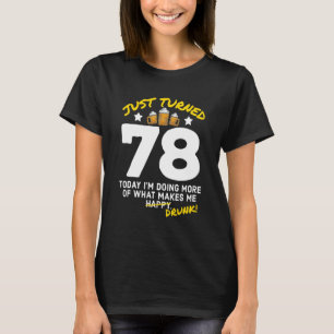 Camiseta Acabo de cumplir 78 años bebiendo cerveza 78º cump