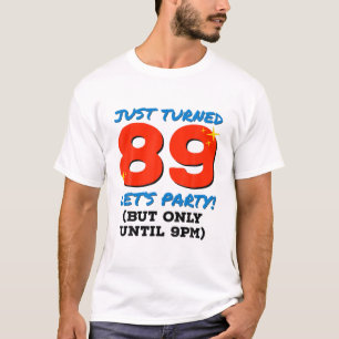 Camiseta Acabo De Cumplir 89 Fiestas Hasta Las 9Pm Gracioso
