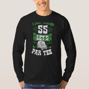 Camiseta Acabo de cumplir los 55 años del Carro de Golf Let