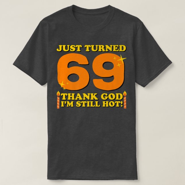 Camiseta Acabo de cumplir los 69 Gracias a Dios que aún est (Diseño del anverso)