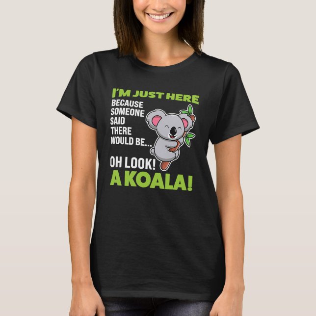 Camiseta Acabo de decir que habría un koala. (Anverso)