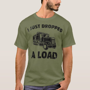 Camiseta Acabo De Dejar Un Camión De Carga Graciosa (2)