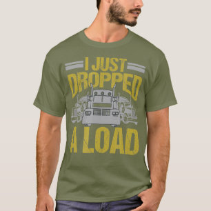 Camiseta Acabo De Dejar Un Gracioso Regalo De Conductor De
