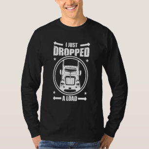 Camiseta Acabo de descargar una carga de petróleo y gas nat