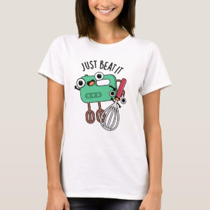Camiseta Acabo De Golpearlo Gracioso Pun