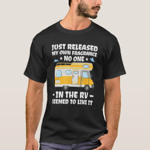 Camiseta Acabo De Liberar Mi Propio Fragrance RV Camping RV