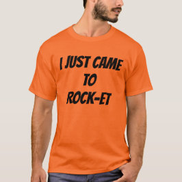 Camiseta Acabo de llegar a Rock-et