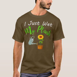 Camiseta Acabo de mojar mi Plantas divertida jardinería pri